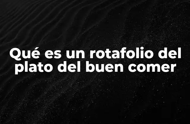 Qué es un Rotafolio Del Plato Del Buen Comer 2 La importancia de visualizar una buena alimentación