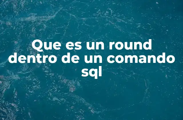Funcionalidades avanzadas de la función ROUND en SQL