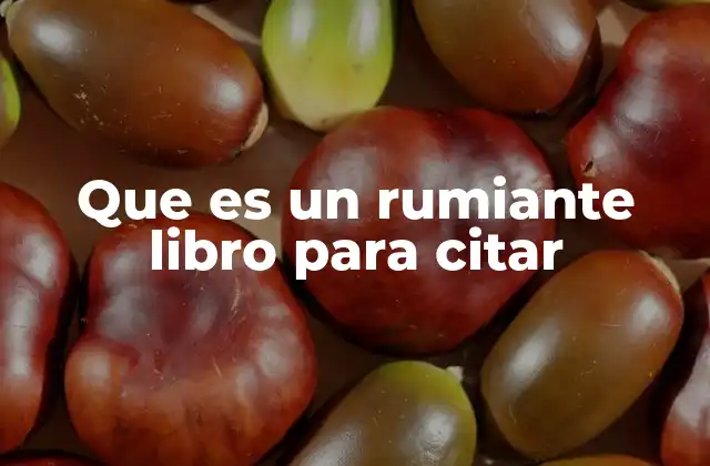 Que es un Rumiante Libro para Citar