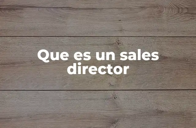 Que es un Sales Director