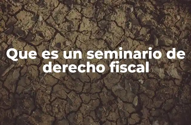 La importancia de formarse en derecho fiscal