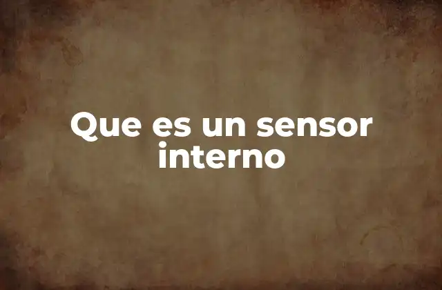 Que es un Sensor Interno