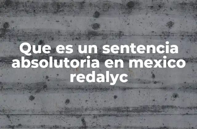 Que es un Sentencia Absolutoria en Mexico Redalyc 2 El papel de una resolución judicial en la protección de derechos