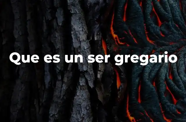 Que es un Ser Gregario