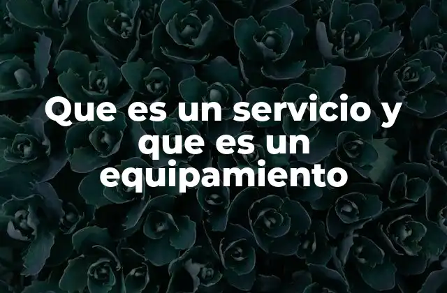 Diferencias entre los conceptos intangibles y tangibles en el ámbito empresarial