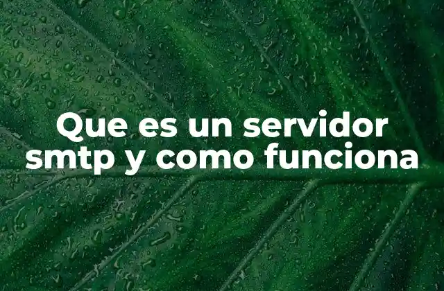 Cómo funciona el protocolo SMTP