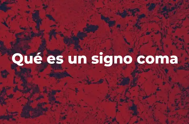 Qué es un Signo Coma