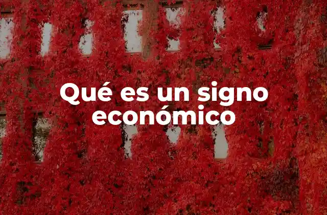 Qué es un Signo Económico