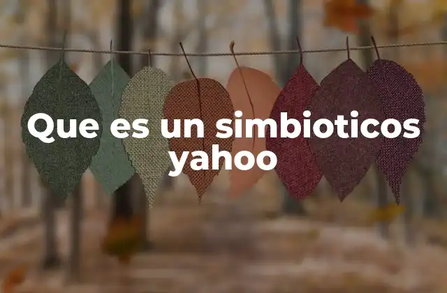Que es un Simbioticos Yahoo
