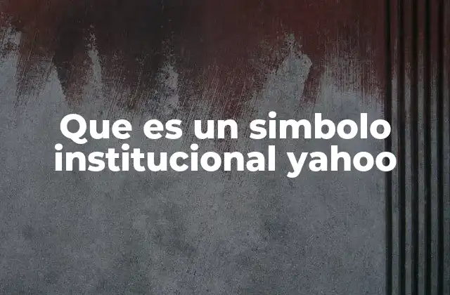 Que es un Simbolo Institucional Yahoo