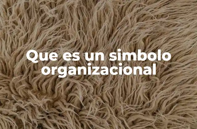 Que es un Simbolo Organizacional