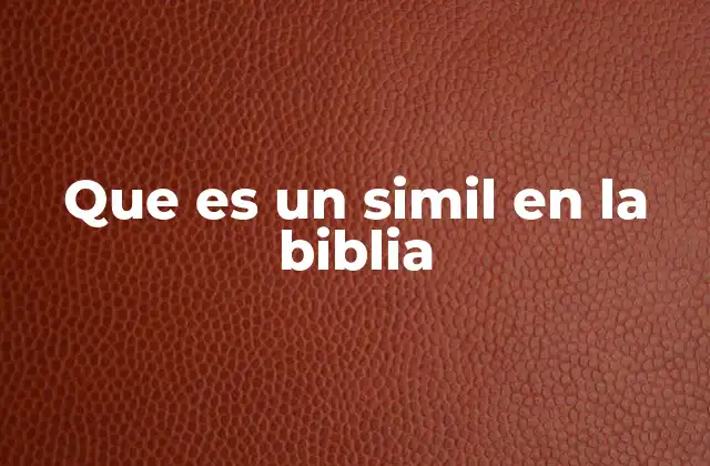 Que es un Simil en la Biblia