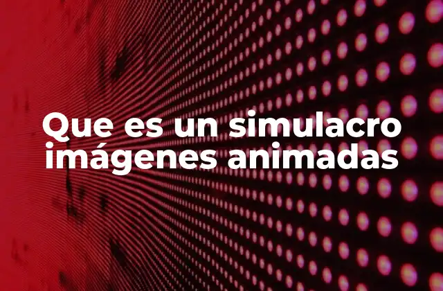 Que es un Simulacro Imágenes Animadas