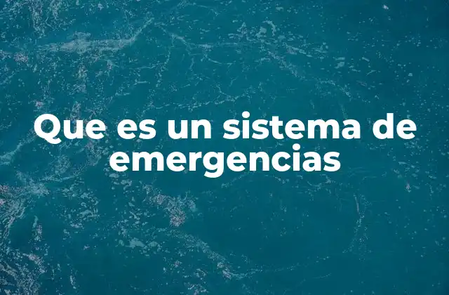 Que es un Sistema de Emergencias