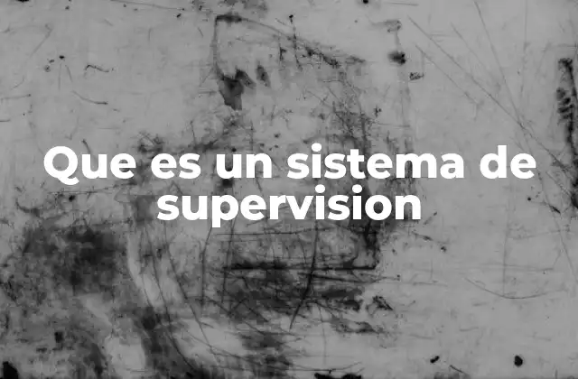 Que es un Sistema de Supervision