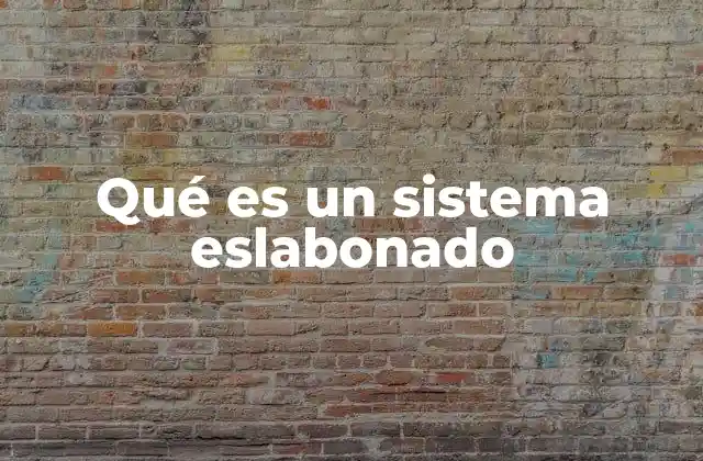 La importancia de los sistemas eslabonados en la ingeniería mecánica