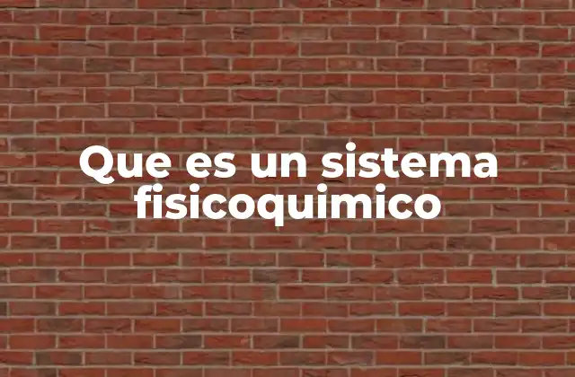 Que es un Sistema Fisicoquimico