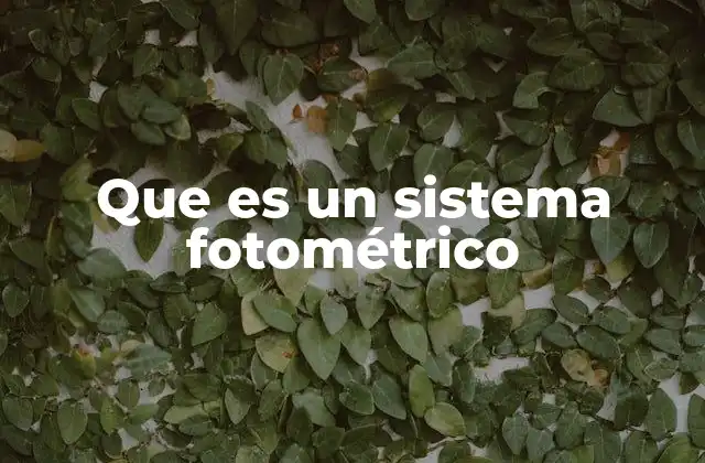 Que es un Sistema Fotométrico