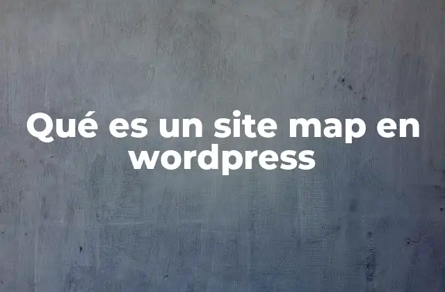 Qué es un Site Map en WordPress