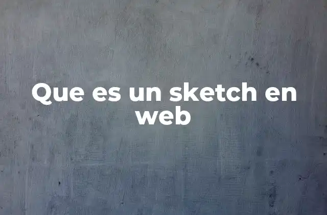 Que es un Sketch en Web