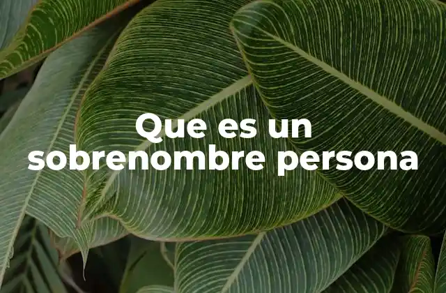 La importancia de los sobrenombres en la identidad personal