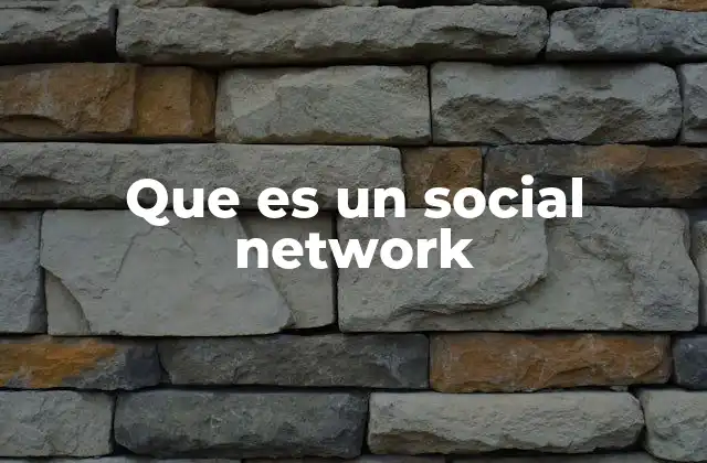 Que es un Social Network