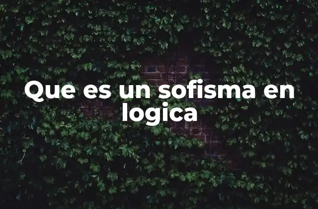Que es un Sofisma en Logica