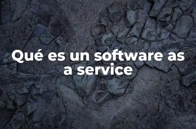 Qué es un Software As a Service