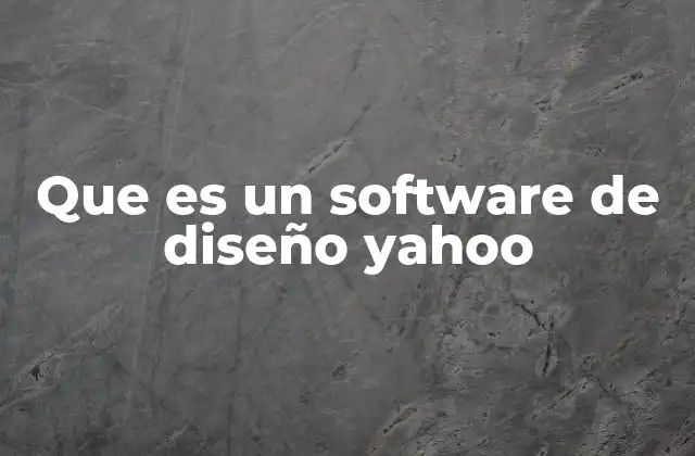 Que es un Software de Diseño Yahoo
