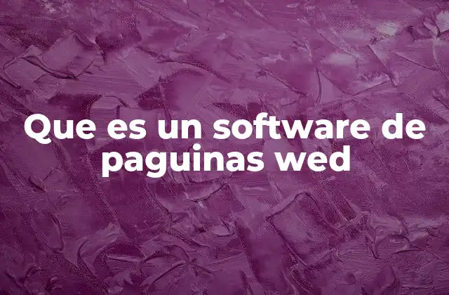 Que es un Software de Paguinas Wed