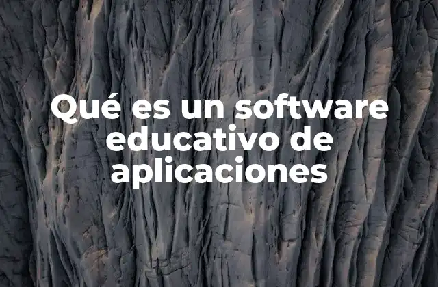 Qué es un Software Educativo de Aplicaciones 2 El papel de las aplicaciones en el aula moderno