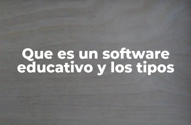 Que es un Software Educativo y los Tipos
