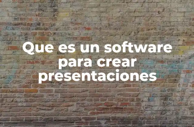 Que es un Software para Crear Presentaciones