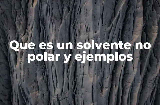 Cómo funcionan los solventes no polares en la disolución de compuestos