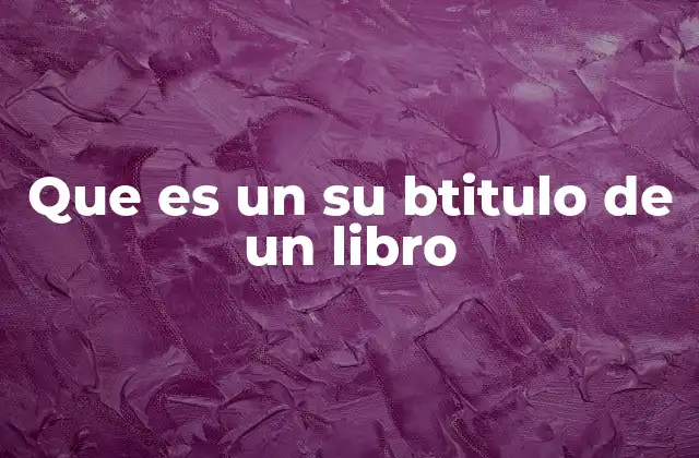 Que es un Su Btitulo de un Libro