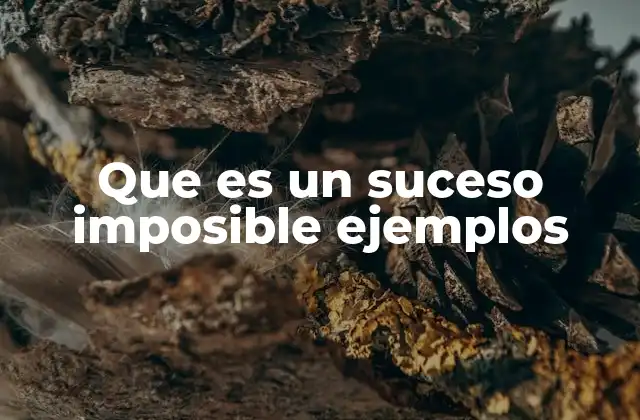 El rol del suceso imposible en la teoría de probabilidades