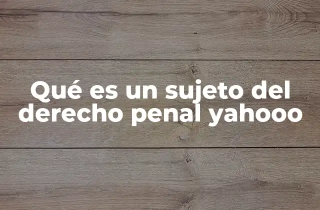 El rol del sujeto en la imputación penal