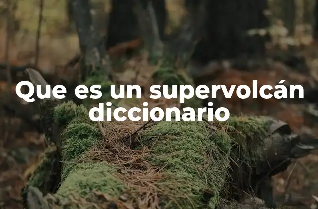 El impacto global de los supervolcanes