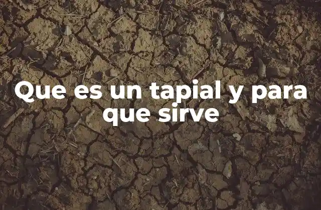 Que es un Tapial y para que Sirve