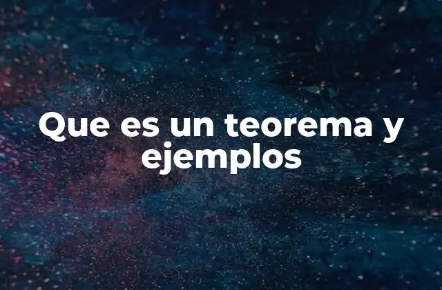 Que es un Teorema y Ejemplos