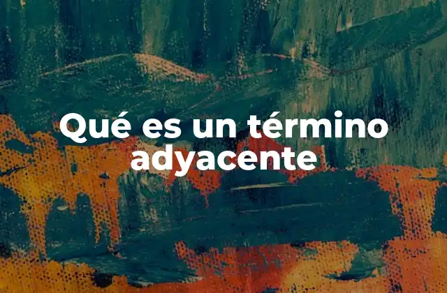 La importancia de los términos adyacentes en la sintaxis