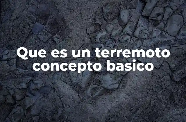 La relación entre la geología y los sismos