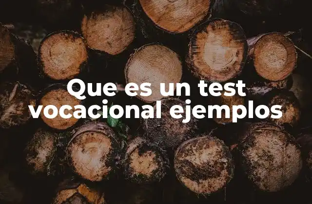 Que es un Test Vocacional Ejemplos