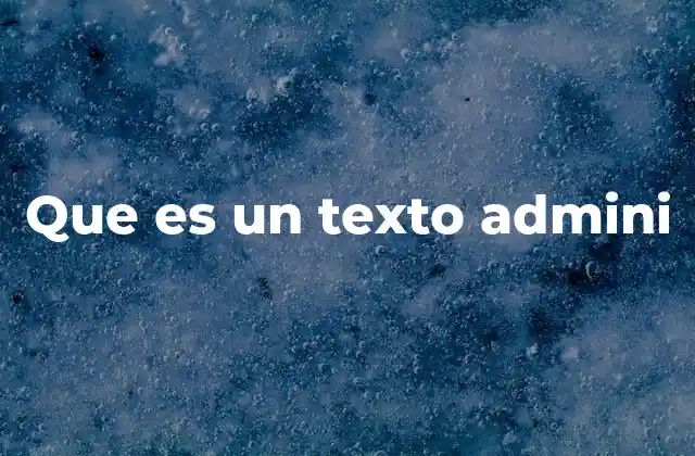 Que es un Texto Admini