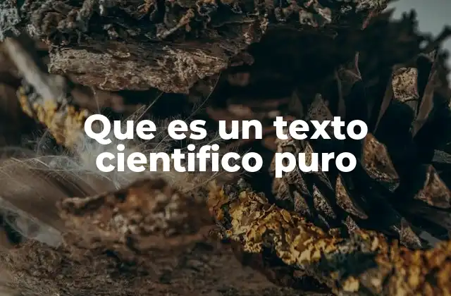 Que es un Texto Cientifico Puro