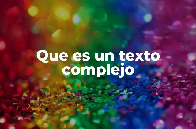 Que es un Texto Complejo