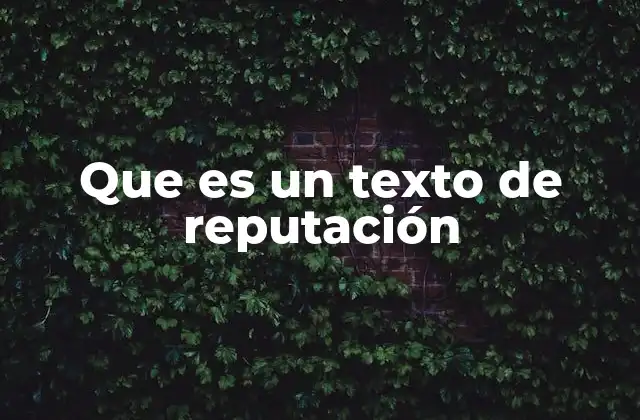 Que es un Texto de Reputación