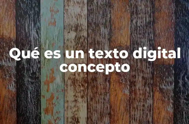 Qué es un Texto Digital Concepto