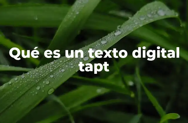 Qué es un Texto Digital Tapt