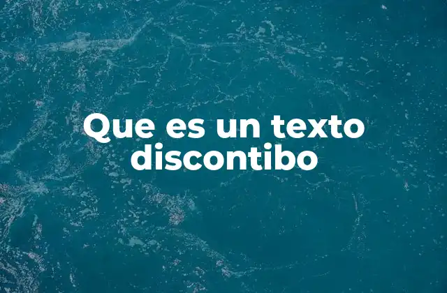 Que es un Texto Discontibo 2 Tipos de textos que pueden ser discontínuos